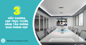 3 Mẫu camera phòng họp trực tuyến giúp nâng tầm không gian phòng họp cho doanh nghiệp